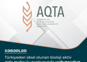 Bioloji aktiv qida məhsulu partiyasında uyğunsuzluq aşkarlanıb