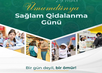 Mayın 29-u Ümumdünya Sağlam Qidalanma Günüdür