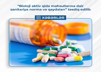 “Bioloji aktiv qida məhsullarına dair sanitariya norma və qaydaları” təsdiqlənib